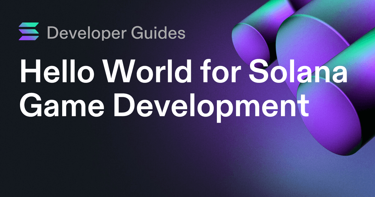 Hello World for Solana Game Development